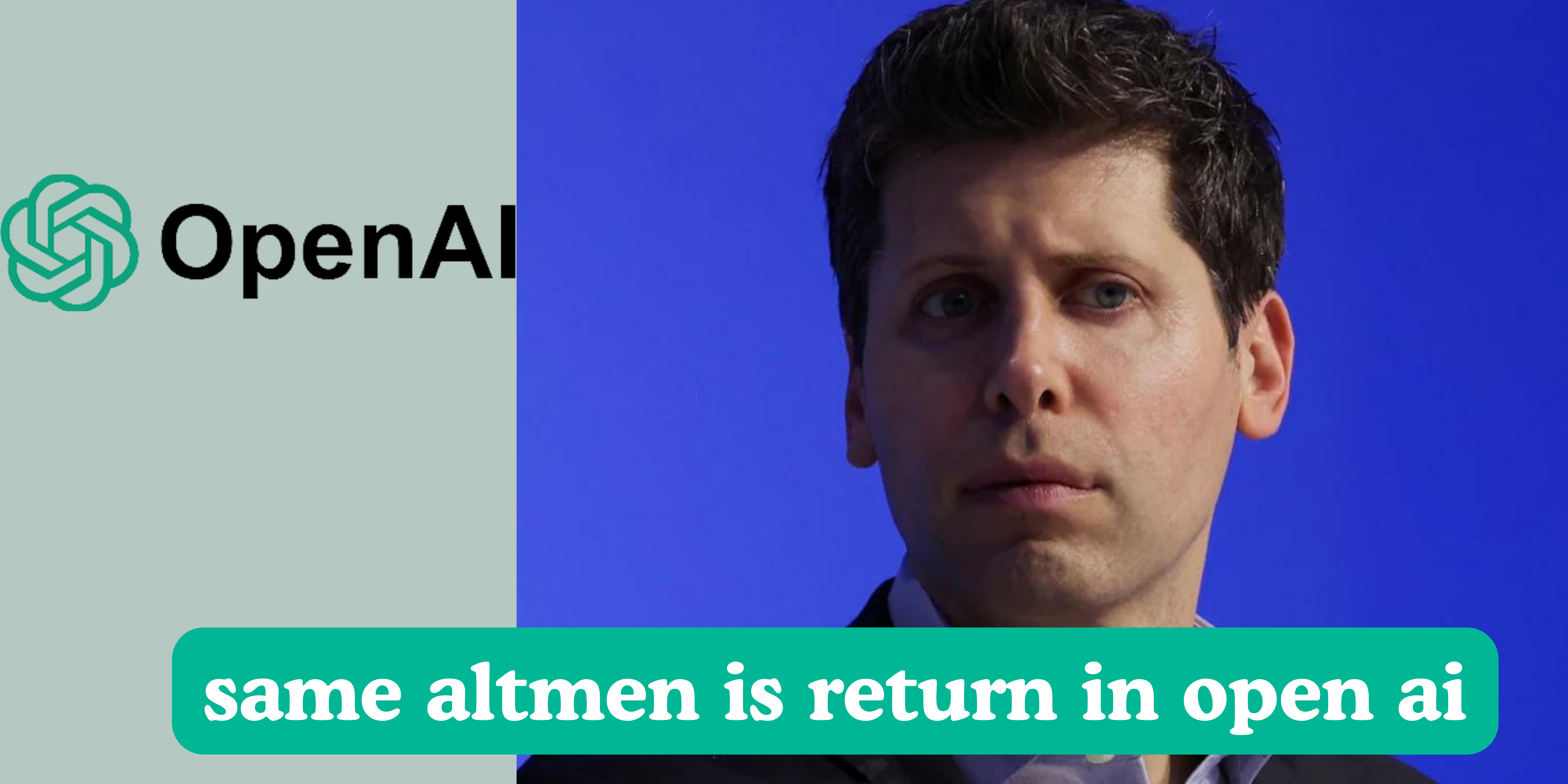 Sam Altman RETURN: Open AI मैं Sam Altman की घर वापसी, यह कैसे हुवा 