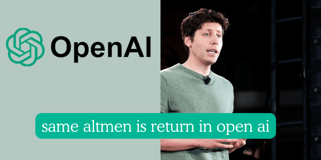 Sam Altman RETURN: Open AI मैं Sam Altman की घर वापसी, यह कैसे हुवा
